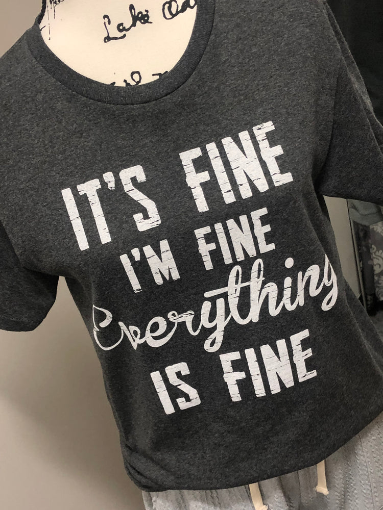 It's Fine - Graphic Tee