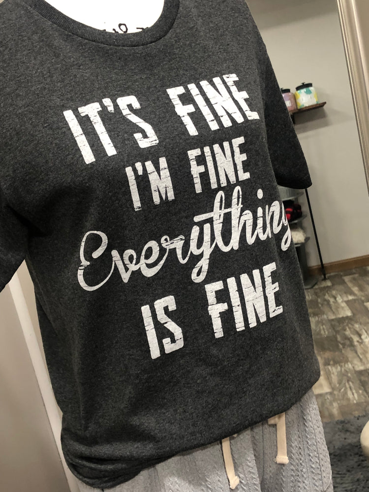 It's Fine - Graphic Tee